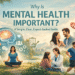 why-is-mental-health-important-a-simple-clear-guide